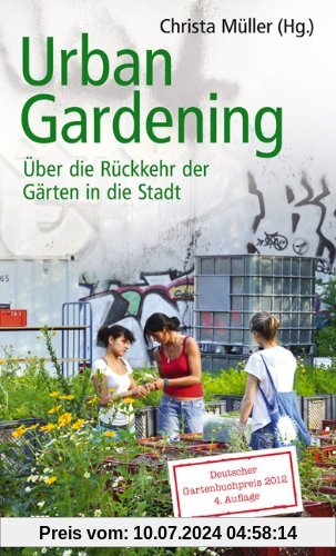 Urban Gardening: Über die Rückkehr der Gärten in die Stadt
